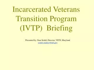 Incarcerated Veterans Transition Program (IVTP) Briefing