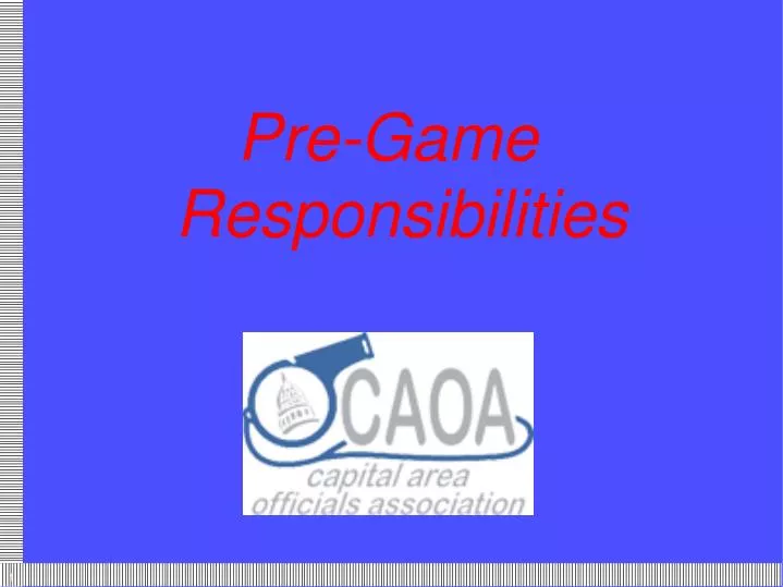 pre game responsibilities