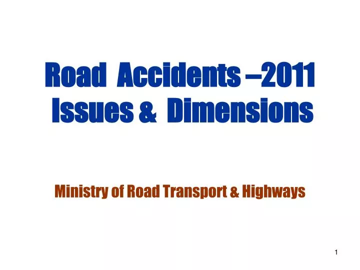 road accidents 2011 issues dimensions ministry of road transport highways