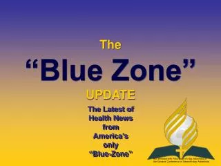 The Blue-Zone UPdate