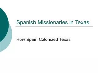 Spanish Missionaries in Texas