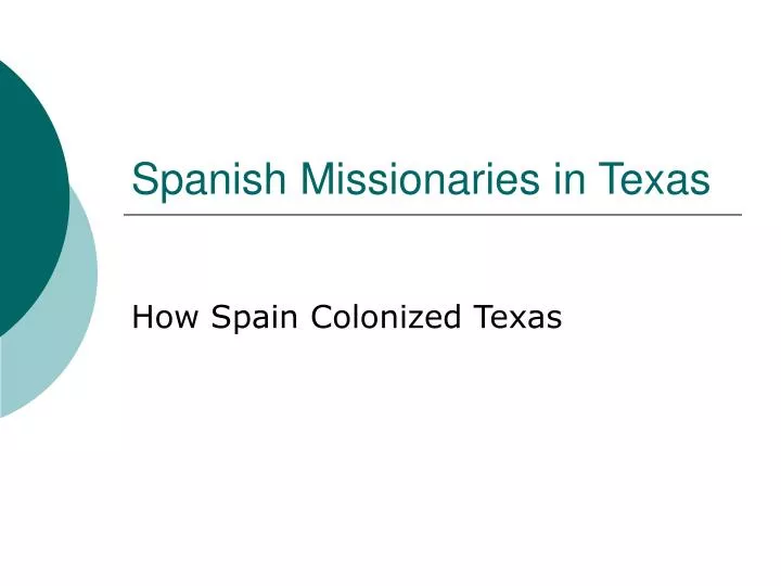 spanish missionaries in texas