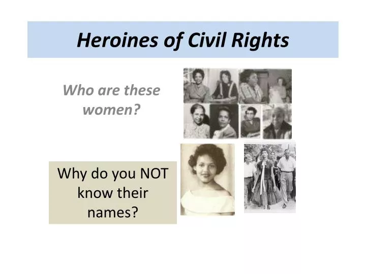 heroines of civil rights