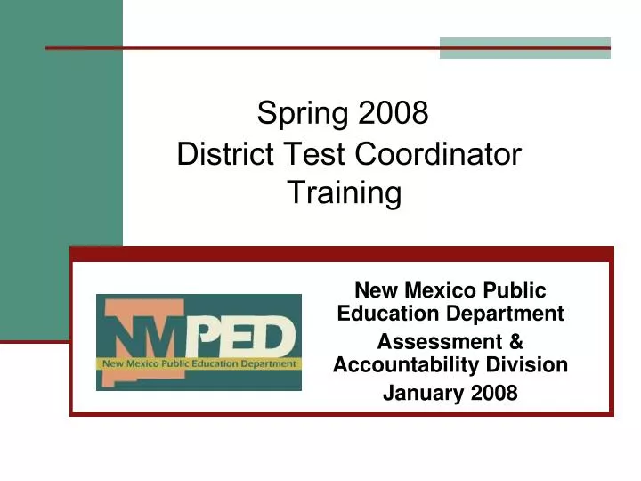 spring 2008 district test coordinator training
