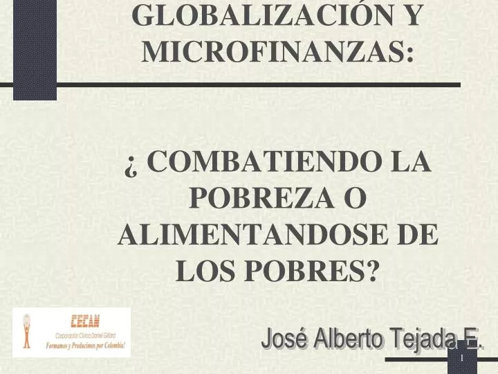 globalizaci n y microfinanzas combatiendo la pobreza o alimentandose de los pobres