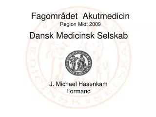 Fagområdet Akutmedicin Region Midt 2009
