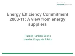 Energy Efficiency Commitment 2008-11: A view from energy suppliers