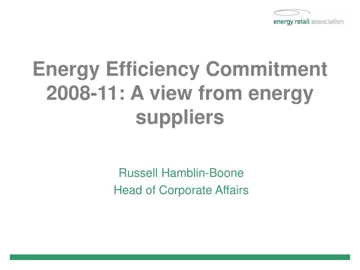 energy efficiency commitment 2008 11 a view from energy suppliers