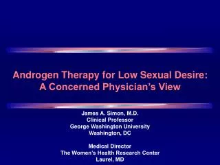 Androgen Therapy for Low Sexual Desire: A Concerned Physician’s View