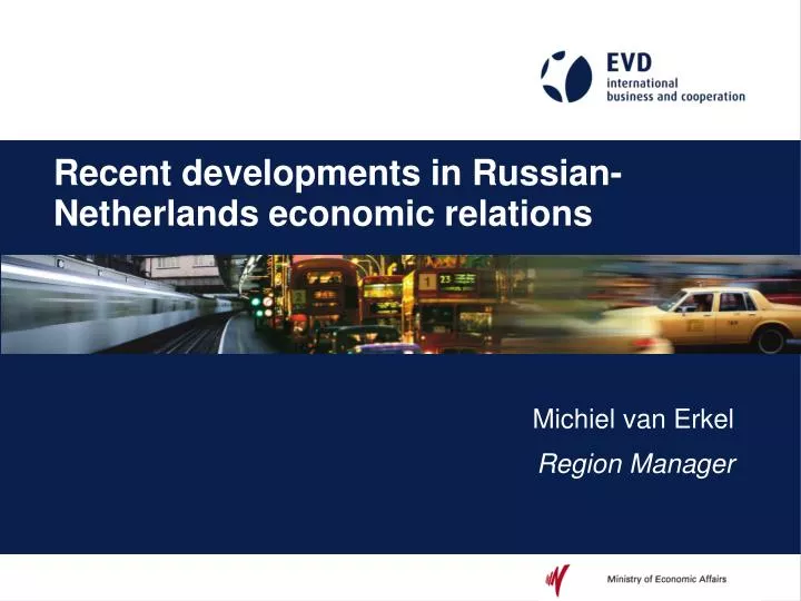 recent developments in russian netherlands economic relations