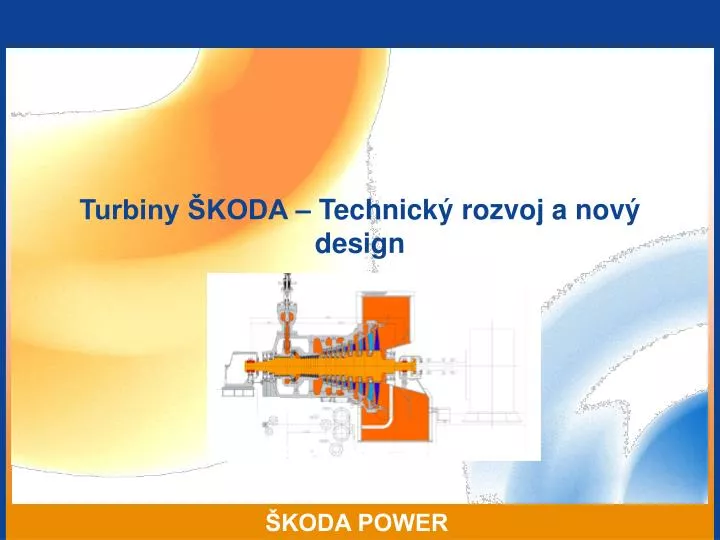 turbiny koda technick rozvoj a nov design