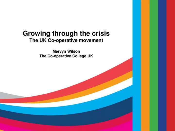 growing through the crisis the uk co operative movement mervyn wilson the co operative college uk
