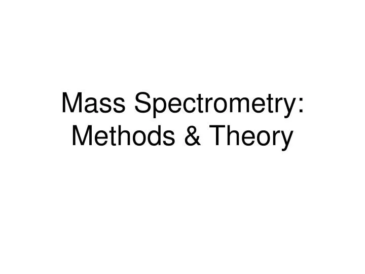 mass spectrometry methods theory