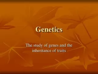 genetics