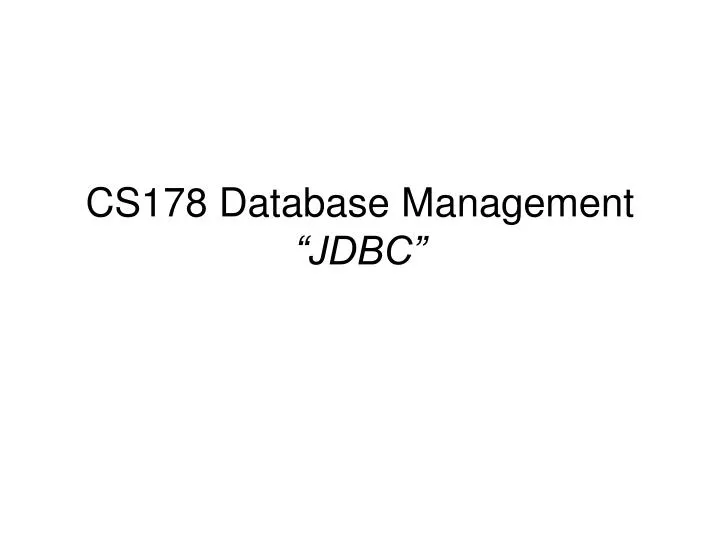cs178 database management jdbc