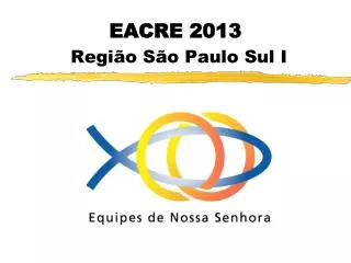 EACRE 2013 Região São Paulo Sul I
