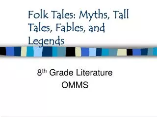 Folk Tales: Myths, Tall Tales, Fables, and Legends