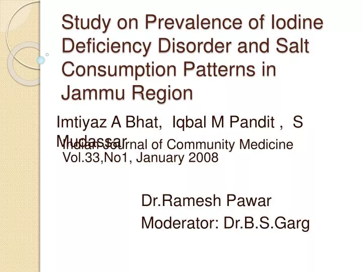 study on prevalence of iodine deficiency disorder and salt consumption patterns in jammu region