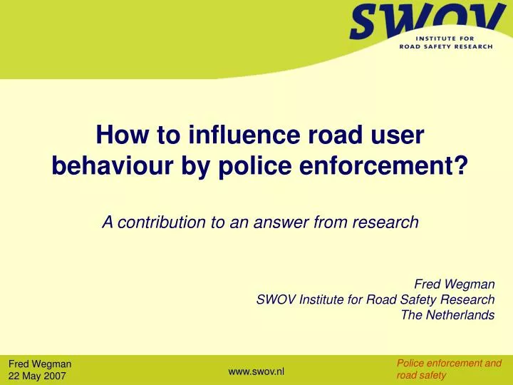 how to influence road user behaviour by police enforcement