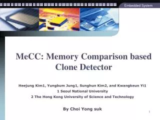 MeCC : Memory Comparison based Clone Detector