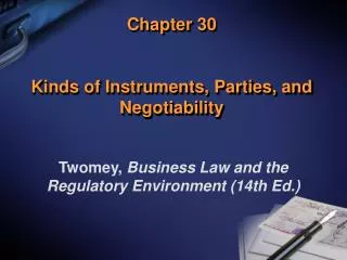 Chapter 30 Kinds of Instruments, Parties, and Negotiability