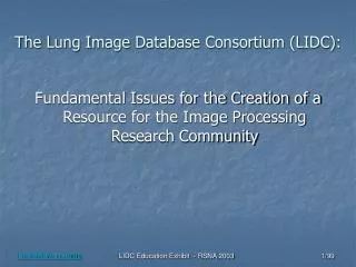 The Lung Image Database Consortium (LIDC):