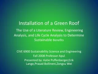 Installation of a Green Roof The Use of a Literature Review, Engineering Analysis, and Life Cycle Analysis to Determine