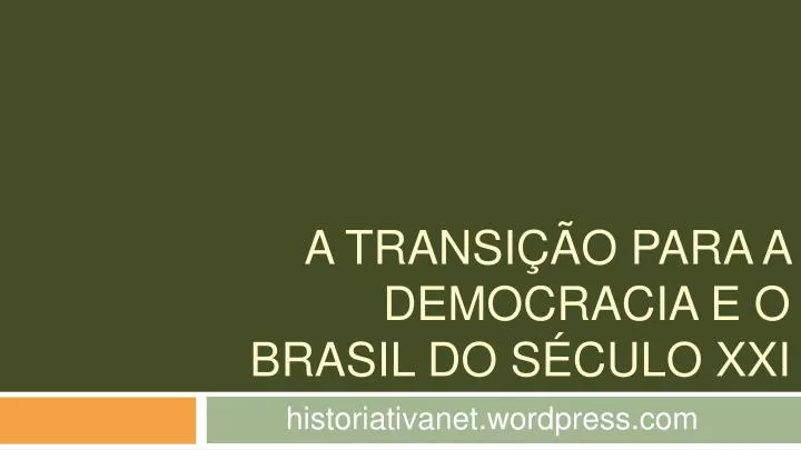 a transi o para a democracia e o brasil do s culo xxi