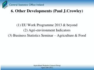 6. Other Developments (Paul J.Crowley)