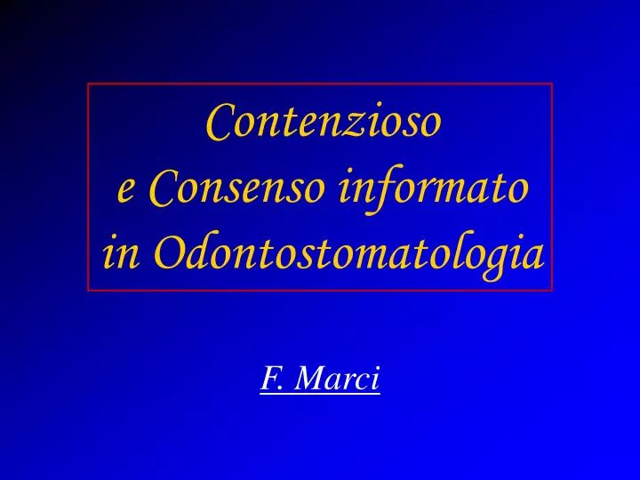 contenzioso e consenso informato in odontostomatologia