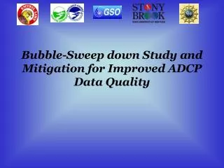 Bubble-Sweep down Study and Mitigation for Improved ADCP Data Quality