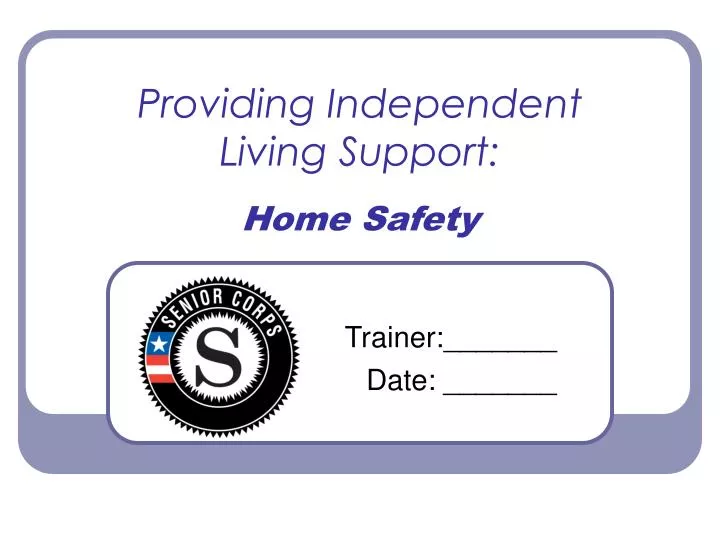 providing independent living support home safety