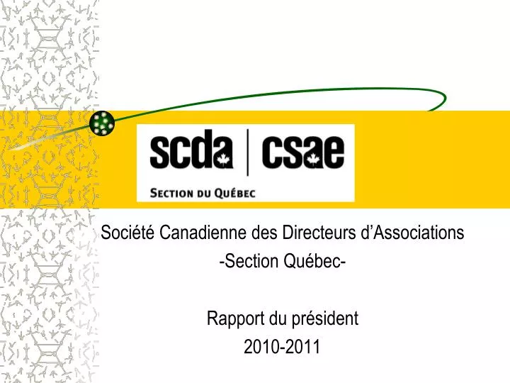 soci t canadienne des directeurs d associations section qu bec rapport du pr sident 2010 2011