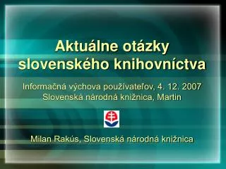 Aktuálne otázky slovenského knihovníctva