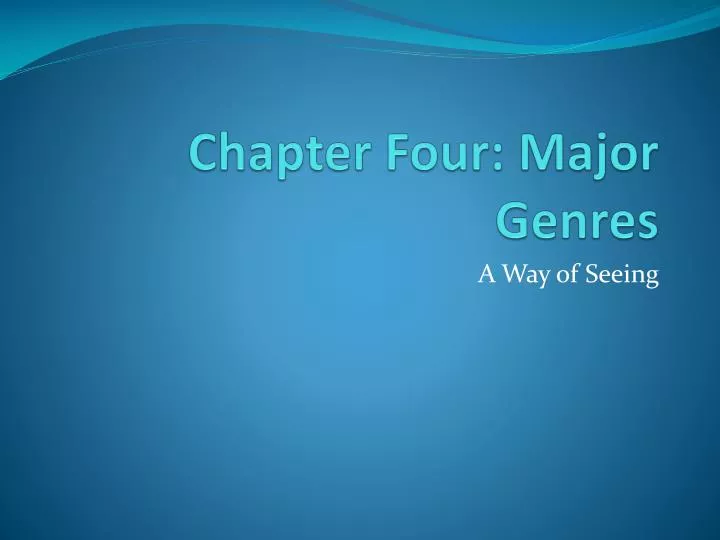 chapter four major genres