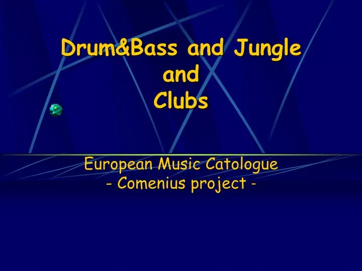 drum bass and jungle and clubs