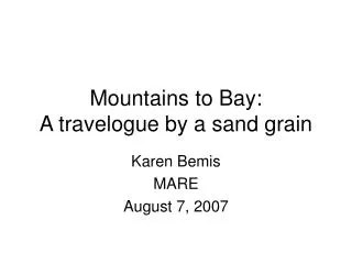 Mountains to Bay: A travelogue by a sand grain