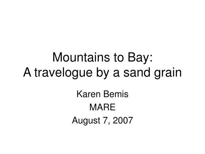 mountains to bay a travelogue by a sand grain
