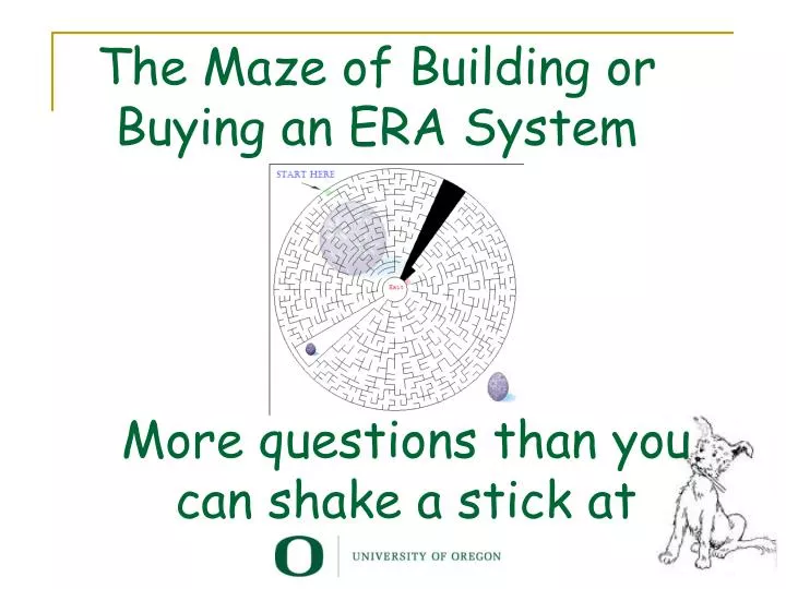 the maze of building or buying an era system