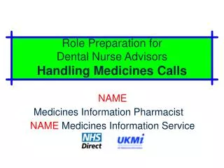 Role Preparation for Dental Nurse Advisors Handling Medicines Calls