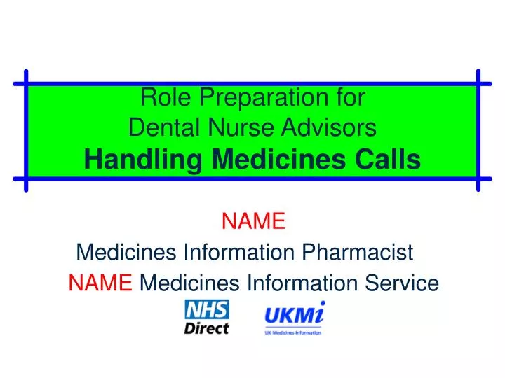 role preparation for dental nurse advisors handling medicines calls