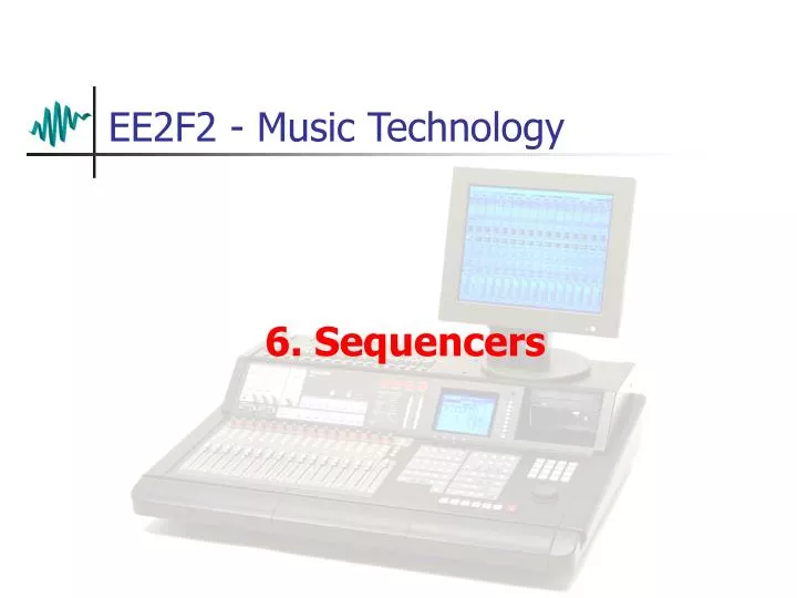 6 sequencers