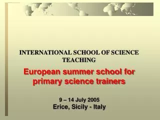 INTERNATIONAL SCHOOL OF SCIENCE TEACHING