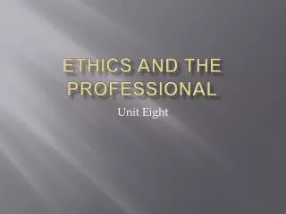 Ethics and The Professional