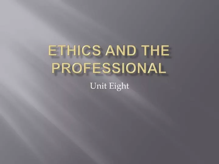 ethics and the professional