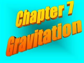 Chapter 7 Gravitation