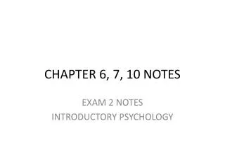 CHAPTER 6, 7, 10 NOTES