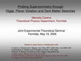Probing Supersymmetry through Higgs, Flavor Violation and Dark Matter Searches