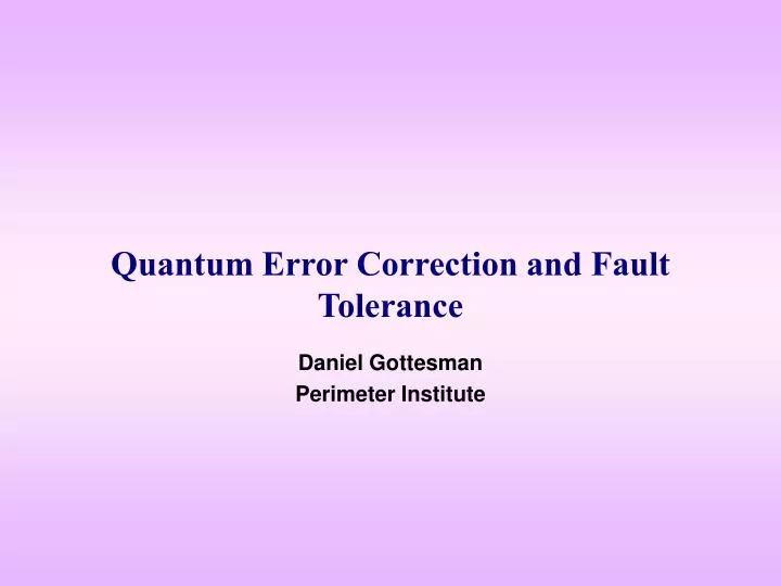 quantum error correction and fault tolerance