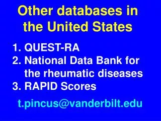 QUEST-RA 2. National Data Bank for the rheumatic diseases 3. RAPID Scores